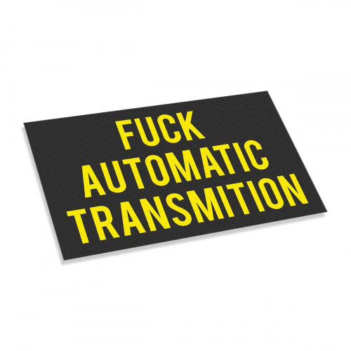 Fuck Automatic Transmition