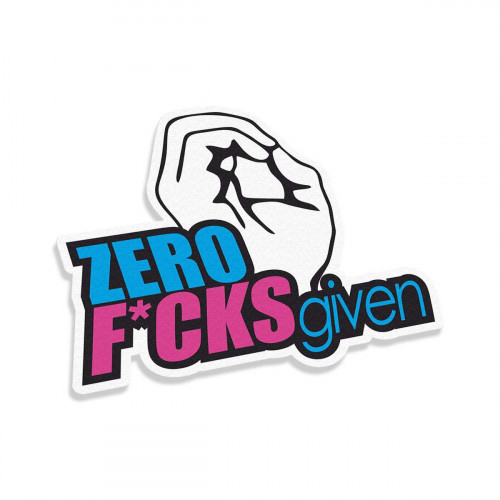 Zero Fucks Given