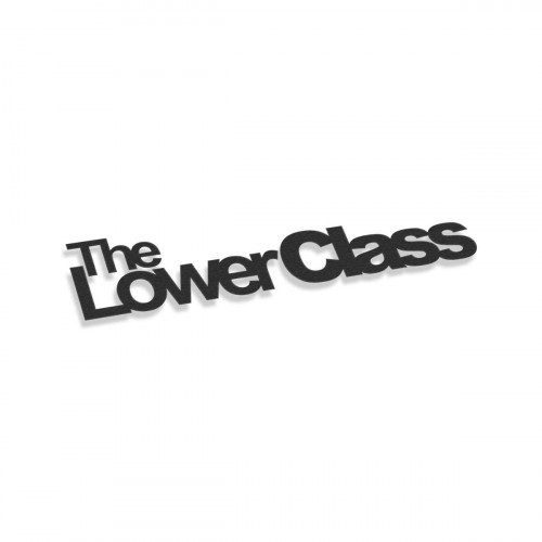 The Lower Class V2