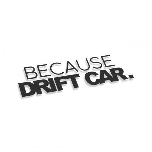 Because Drift Car