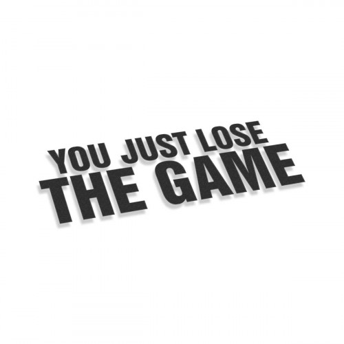 You Just Lose The Game