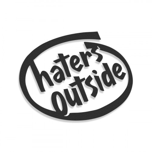 Haters Outside