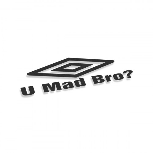 U Mad Bro Umbro