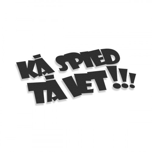 Kā Spied Tā Iet #2