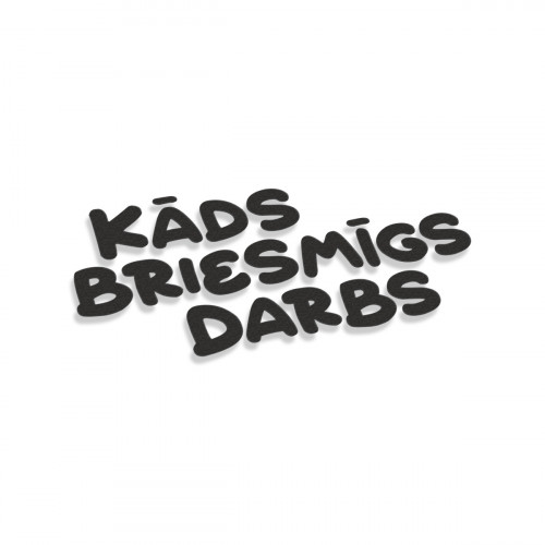 Kāds Briesmīgs Darbs