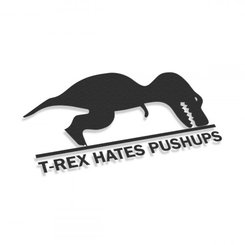 T-Rex Hate Pushups