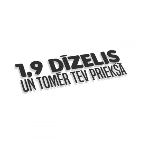 1.9 Dīzelis Un Tomēr Tev Priekšā