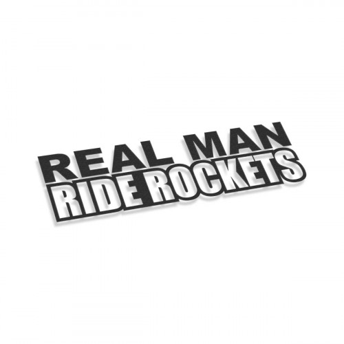 Real Man Ride Rockets