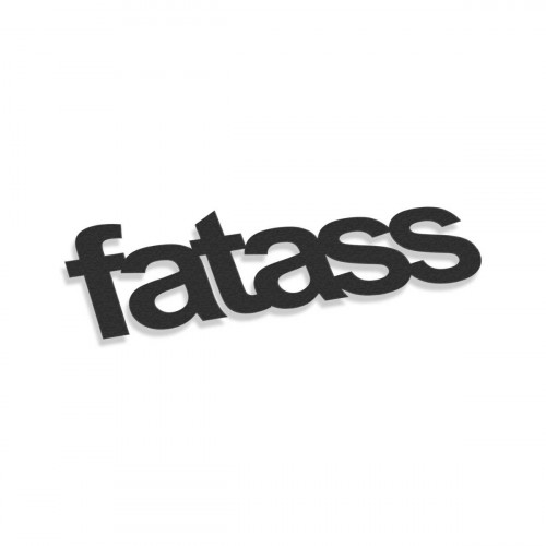 Fatass